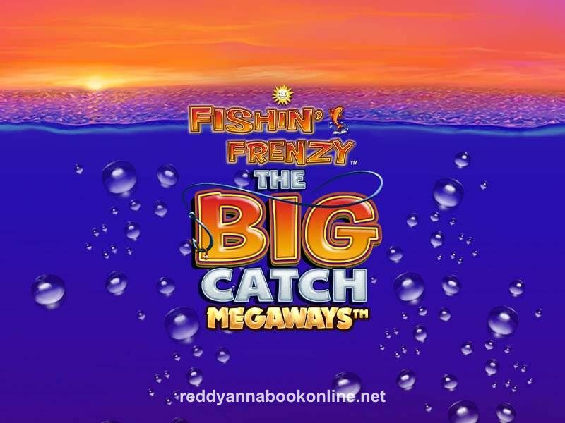 Fishin' Frenzy Big Catch Megaways game